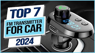 Top 7 Best FM Transmitter for Car 2024 [upl. by Bartolemo363]