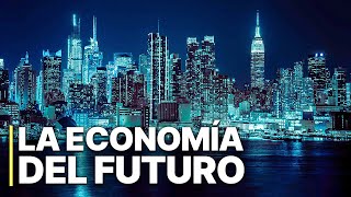 La economía del futuro  Inteligencia Artificial  Economía mundial [upl. by Anders]