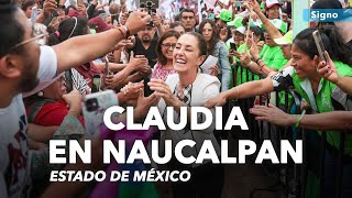 🔴 EN VIVO Claudia va a Naucalpan de Juárez Estado de México [upl. by Carine]