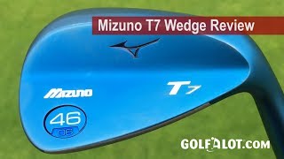 Mizuno T7 Wedge Review By Golfalot [upl. by Ho]