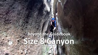 OzCanyons  Beyond the Guidebook  Size 8 Canyon [upl. by Morel886]