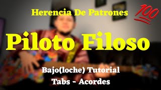 Herencia De Patrones  Piloto Filoso  BAJOLOCHE  Tutorial  Tabs  Acordes [upl. by Manon]