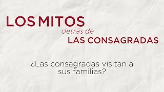 ¿Las consagradas visitan a sus familias [upl. by Yejus]