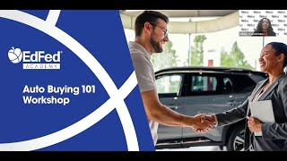 EdFed Academy Webinar Auto Buying 101 Workshop [upl. by Fanny507]