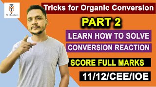 Organic Chemistry  Organic Conversion  PT Chemistry  Prakash Tiwari  CLASS 1112  PART 2 [upl. by Lemuel]