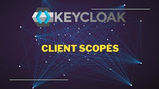 Keycloak Client Scopes Tutorial 2024 [upl. by Upshaw128]