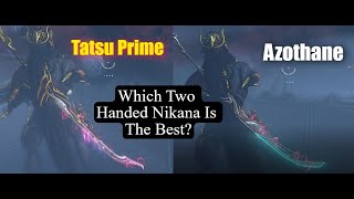 Warframe Azothane VS Tatsu Prime [upl. by Oman]