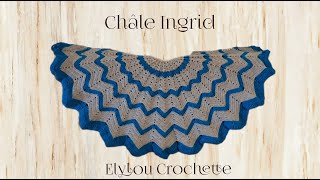 TUTO  le châle quotingridquot toute taille  facile au crochet  crochet elyloucrochette [upl. by Irrac870]