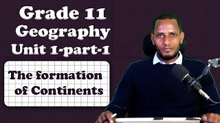 Grade 11 Geography unit 1 The Formation of Continents part 1 [upl. by Tellford883]