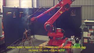 ROBOT COMAU SMART 5 NM 16 3 1 WITH C5G CONTROLLER AND FRONIUS TPS 4000 AT EUROBOTS [upl. by Jennings]