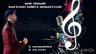 Amir Ahmadi Mast Remix Tajiki amp Abshari Herati [upl. by Halverson]