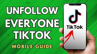 How To Unfollow Everyone On TikTok  Simple Guide [upl. by Noside]