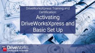 1 Activating DriveWorksXpress and Basic Setup [upl. by Bernita890]