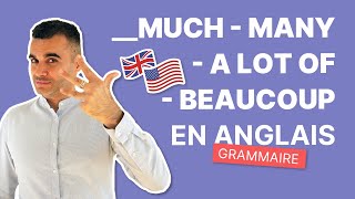 Many  Much  A Lot Of  Comment Dire Beaucoup  Grammaire Anglaise [upl. by Ayk]