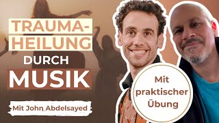 Kann Musik Trauma heilen Mit John Abdelsayed [upl. by Zack]