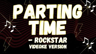 ROCKSTAR SINGING STYLE PARTING TIME VIDEOKE VERSION [upl. by Sartin]