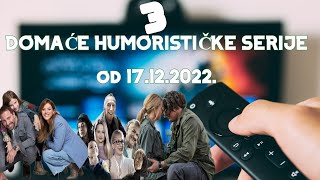 3 najnovije domaće humorističke serije kreću 17122022 [upl. by Cooke16]