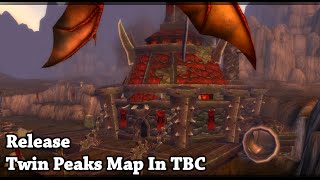 Release Wow 243  Twin Peaks PvP Map From Cataclysm In TBC  Custom Map [upl. by Ennobe]