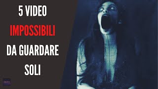 5 VIDEO SPAVENTOSI IMPOSSIBILI DA GUARDARE SOLI INQUIETO [upl. by Delacourt]