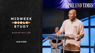 The End Times  Midweek Bible Study  Bishop Butler [upl. by Dor]