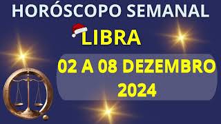 HORÓSCOPO LIBRA 02 A 08 DE DEZEMBRO 2024 [upl. by Oiralednac]