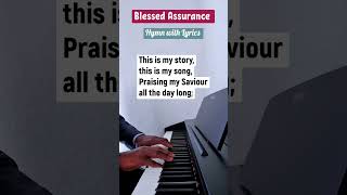 Blessed Assurance  piano hymn with lyrics [upl. by Llehsad375]