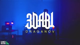 Draganov  3DABI  Slowed amp Reverb [upl. by Macnair]