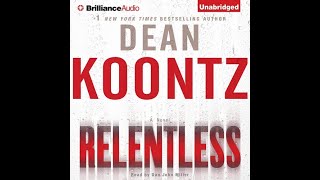 Full Audiobook RELENTLESS by Dean KoontzNarrated by Dan John Miller [upl. by Bred]