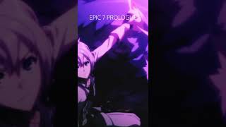 Epic seven prologue video clips epicseven epic7seven reels anime [upl. by Berger64]