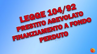 LEGGE 10492 PRESTITO AGEVOLATO  FINANZIAMENTO A FONDO PERDUTO [upl. by Rosabel]