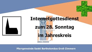 Kath Gottesdienst zum 28 Sonntag im Jahreskreis 131024 1030 Uhr St Bartholomäus GrZimmern [upl. by Androw]