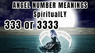 Angel Number 333 or 3333 MeaningManifestationLaw of Attraction [upl. by Sufur]