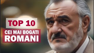 Cei mai bogati romani ai momentului  Top 10 miliardari din Romania [upl. by Maghutte]