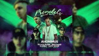 Anonimus  Prendelo Remix feat Lary Over Darell Ñengo Flow Brytiago [upl. by Aihsekel]