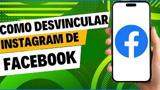 Como Desvincular Mi Cuenta De Facebook De Instagram funciona [upl. by Eiramlirpa283]