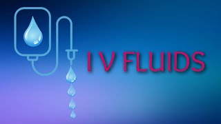 IV Fluids  Crystalloids  Colloids [upl. by Notneb124]