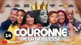 COURONNE DE LA NOBLESSE  EP 14  SÉRIE CONGOLAISE  DDTV PRODUCTION [upl. by Orbadiah]