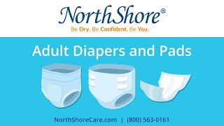 Adult Diapers and Pads NorthShore Guide to Incontinence Supplies [upl. by Ardine]