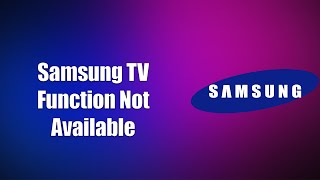 How to Fix when Function isnt Available on Samsung Smart TV Easy Method [upl. by Assiren]