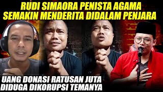 Rudi Simamora Semakin Menderita di Penjara Ratusan Juta Uang Donasi Diduga Diabawa Kabur [upl. by Spancake219]