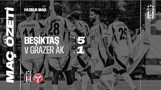 Beşiktaş 51 Grazer AK  Maç Özeti  Hazırlık Maçı [upl. by Alial]