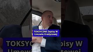 TOKSYCZNE Zapisy W Umowie Kredytowej [upl. by Arhat827]