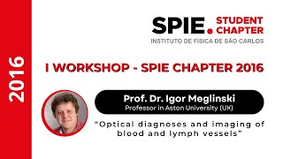 SPIE CHAPTER  quotOptical diagnoses and imaging of blood and lymph vesselsquot by Prof Igor Meglinski [upl. by Esten420]