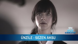 Ünzile  Sezen Aksu  Sen Anlat Karadeniz 12 Bölüm [upl. by Asaph]