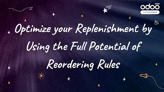 Optimize your Replenishment by Using the Full Potential of Reordering Rules [upl. by Keyte]