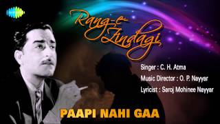 Paapi Nahi Gaa  Ghazal Song  C H Atma [upl. by Nortal597]