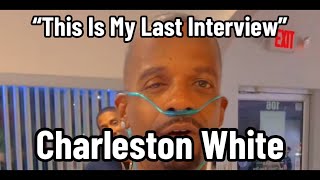 Charleston White “This Is My Last Interview” [upl. by Marmawke]