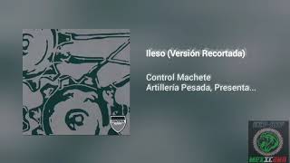 Ileso  Control Machete Versión Recortada  HQ [upl. by Oratnek]