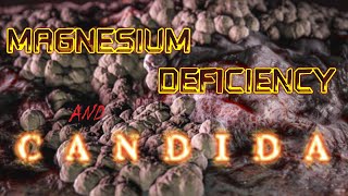 Magnesium deficiency and Candida [upl. by Dolores524]