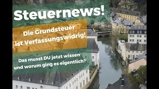 Grundsteuer VERFASSUNGSWIDRIG Das musst DU jetzt wissen und das war der Grund [upl. by Anelat102]